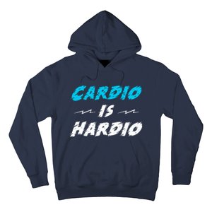 Cardio Is Hardio Hoodie