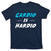 Cardio Is Hardio T-Shirt