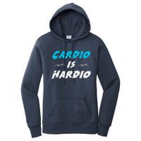 Cardio Is Hardio Women's Pullover Hoodie