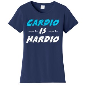 Cardio Is Hardio Women's T-Shirt