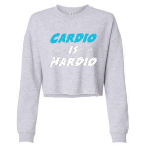 Cardio Is Hardio Cropped Pullover Crew