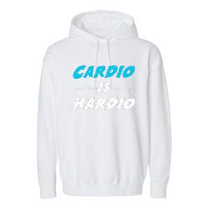 Cardio Is Hardio Garment-Dyed Fleece Hoodie