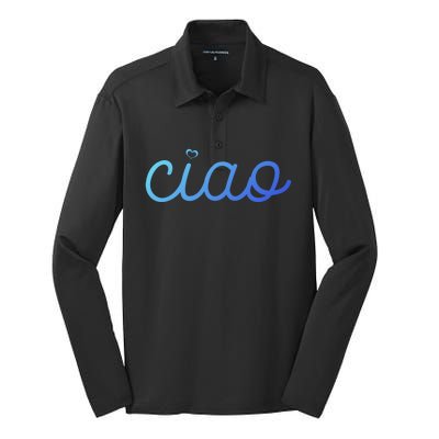 Ciao Italian Hello Goodbye Visit Italy Trip Europe Vacation Cute Gift Silk Touch Performance Long Sleeve Polo