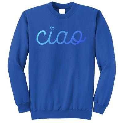 Ciao Italian Hello Goodbye Visit Italy Trip Europe Vacation Cute Gift Sweatshirt