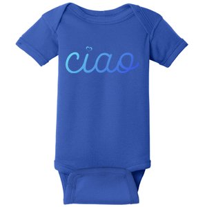 Ciao Italian Hello Goodbye Visit Italy Trip Europe Vacation Cute Gift Baby Bodysuit