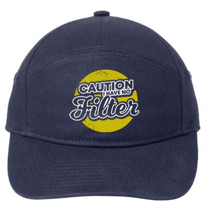 Caution I Have No Filter 7-Panel Snapback Hat