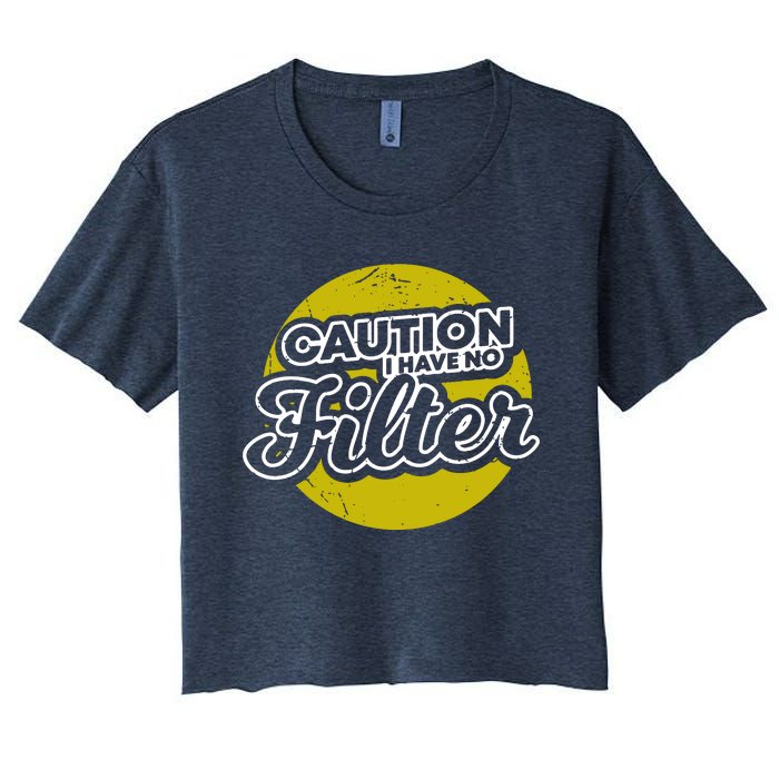 Caution I Have No Filter Women's Crop Top Tee