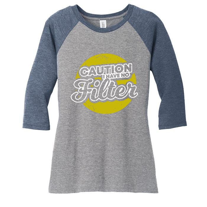 Caution I Have No Filter Women's Tri-Blend 3/4-Sleeve Raglan Shirt