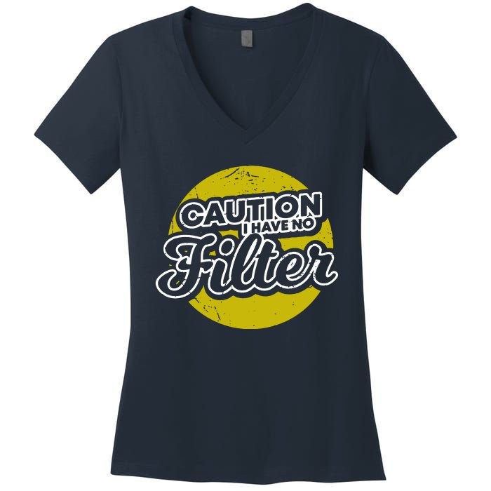 Caution I Have No Filter Women's V-Neck T-Shirt