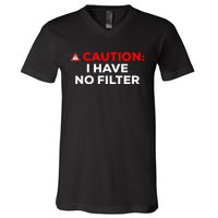 Caution I Have No Filter V-Neck T-Shirt