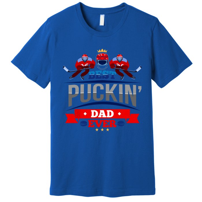 Cool Ice Hockey Sport Pun Best Puckin Dad Ever Fathers Day Meaningful Gift Premium T-Shirt