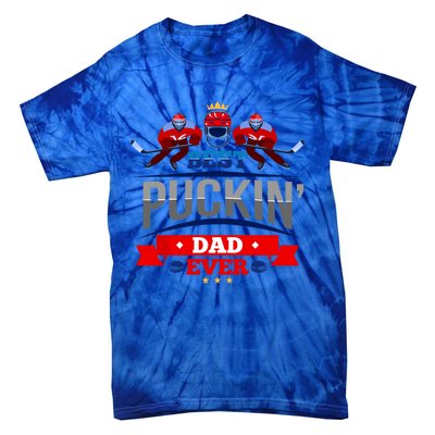 Cool Ice Hockey Sport Pun Best Puckin Dad Ever Fathers Day Meaningful Gift Tie-Dye T-Shirt