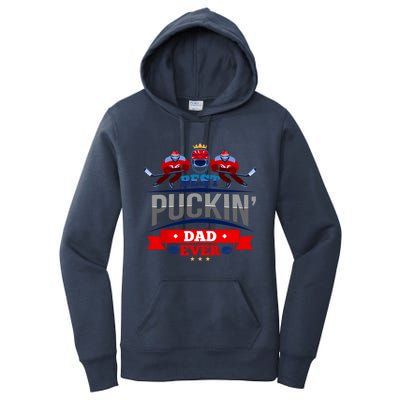 Cool Ice Hockey Sport Pun Best Puckin Dad Ever Fathers Day Meaningful Gift Women's Pullover Hoodie