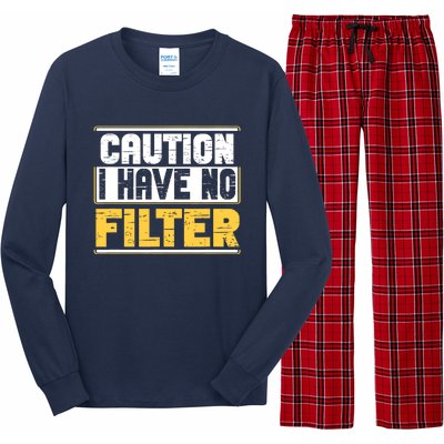 Caution I Have No Filter Funny Sarcastic Humor Awesome Cute Long Sleeve Pajama Set