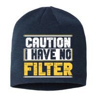 Caution I Have No Filter Funny Sarcastic Humor Awesome Cute Sustainable Beanie