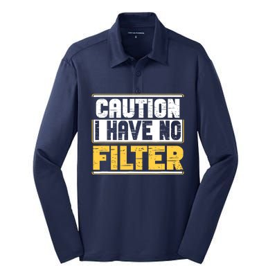 Caution I Have No Filter Funny Sarcastic Humor Awesome Cute Silk Touch Performance Long Sleeve Polo