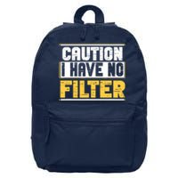 Caution I Have No Filter Funny Sarcastic Humor Awesome Cute 16 in Basic Backpack