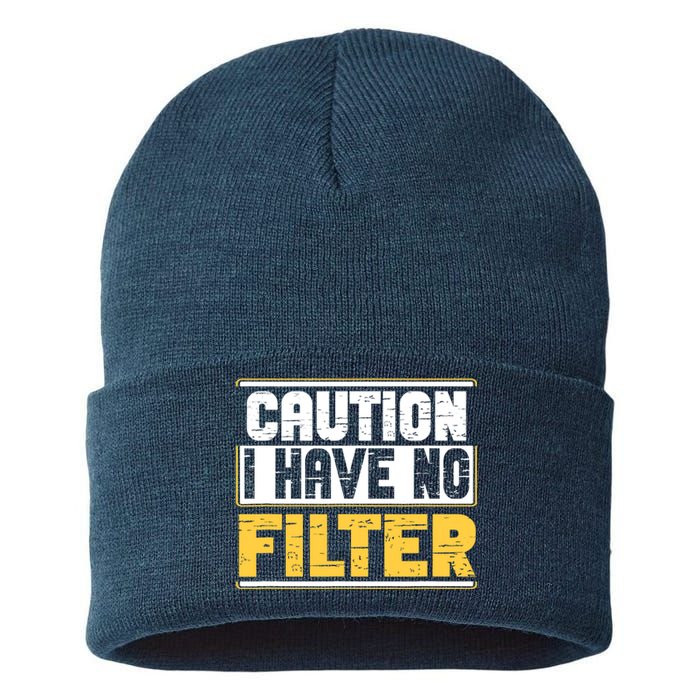 Caution I Have No Filter Funny Sarcastic Humor Awesome Cute Sustainable Knit Beanie