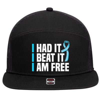 Cancer I Had It I Beat It Im Free Prostate Cancer Survivor 7 Panel Mesh Trucker Snapback Hat