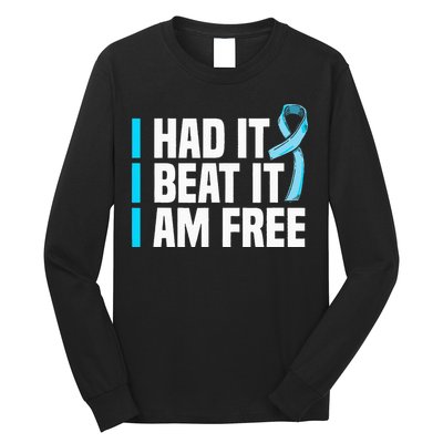 Cancer I Had It I Beat It Im Free Prostate Cancer Survivor Long Sleeve Shirt