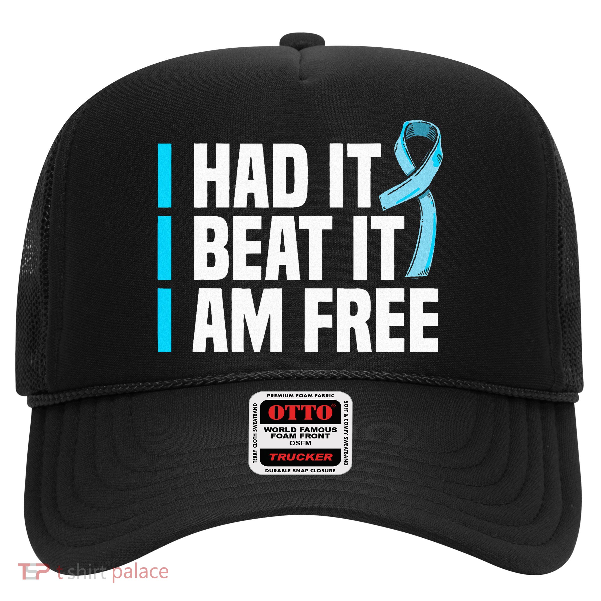 Cancer I Had It I Beat It Im Free Prostate Cancer Survivor Trucker Hat