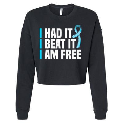 Cancer I Had It I Beat It Im Free Prostate Cancer Survivor Cropped Pullover Crew