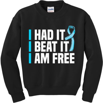 Cancer I Had It I Beat It Im Free Prostate Cancer Survivor Kids Sweatshirt