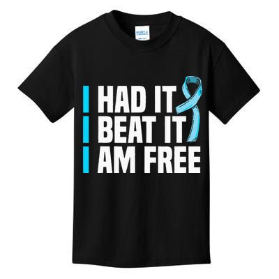 Cancer I Had It I Beat It Im Free Prostate Cancer Survivor Kids T-Shirt