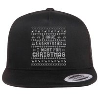 Couples I Have Everything I Want For Christmas  Flat Bill Trucker Hat