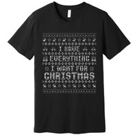 Couples I Have Everything I Want For Christmas  Premium T-Shirt