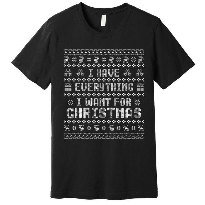 Couples I Have Everything I Want For Christmas  Premium T-Shirt