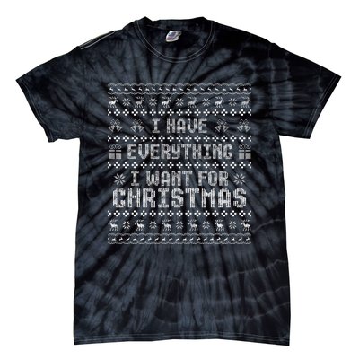 Couples I Have Everything I Want For Christmas  Tie-Dye T-Shirt