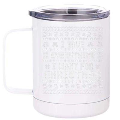 Couples I Have Everything I Want For Christmas  12 oz Stainless Steel Tumbler Cup