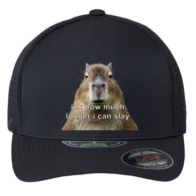 Capybara Idk How Much Longer I Can Slay Flexfit Unipanel Trucker Cap