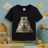 Capybara Idk How Much Longer I Can Slay Toddler T-Shirt