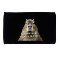 Capybara Idk How Much Longer I Can Slay Microfiber Hand Towel