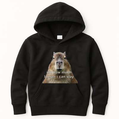 Capybara Idk How Much Longer I Can Slay Kids Hoodie