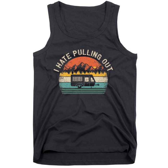 Camping I Hate Pulling Out Vintage Camper Travel Trailer Tank Top