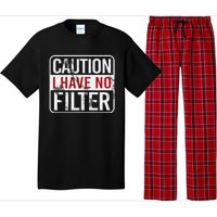 Caution I have no filter Funny sarcastic humor Pajama Set