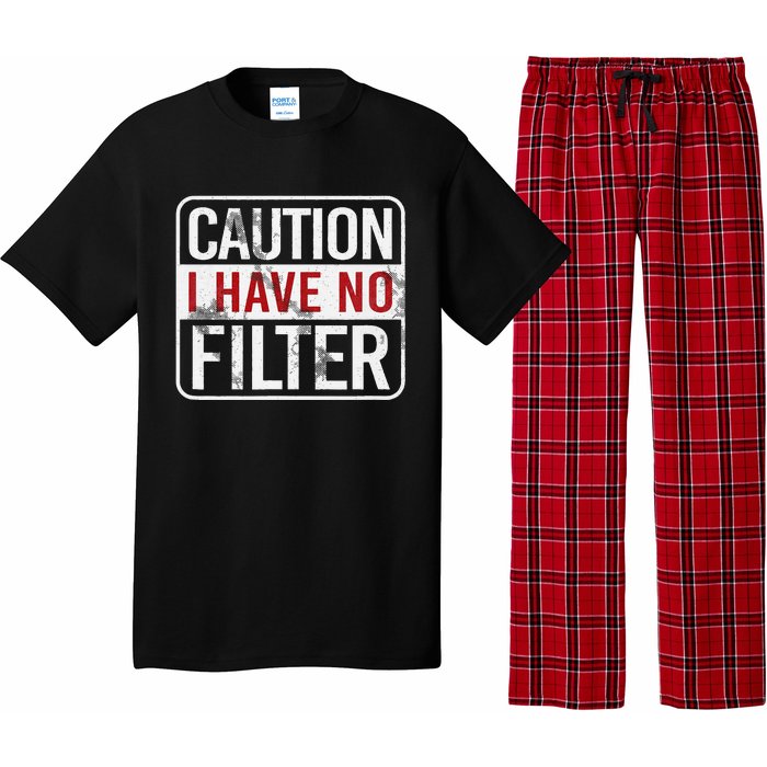 Caution I have no filter Funny sarcastic humor Pajama Set