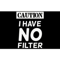 Caution I Have No Filter Bumper Sticker