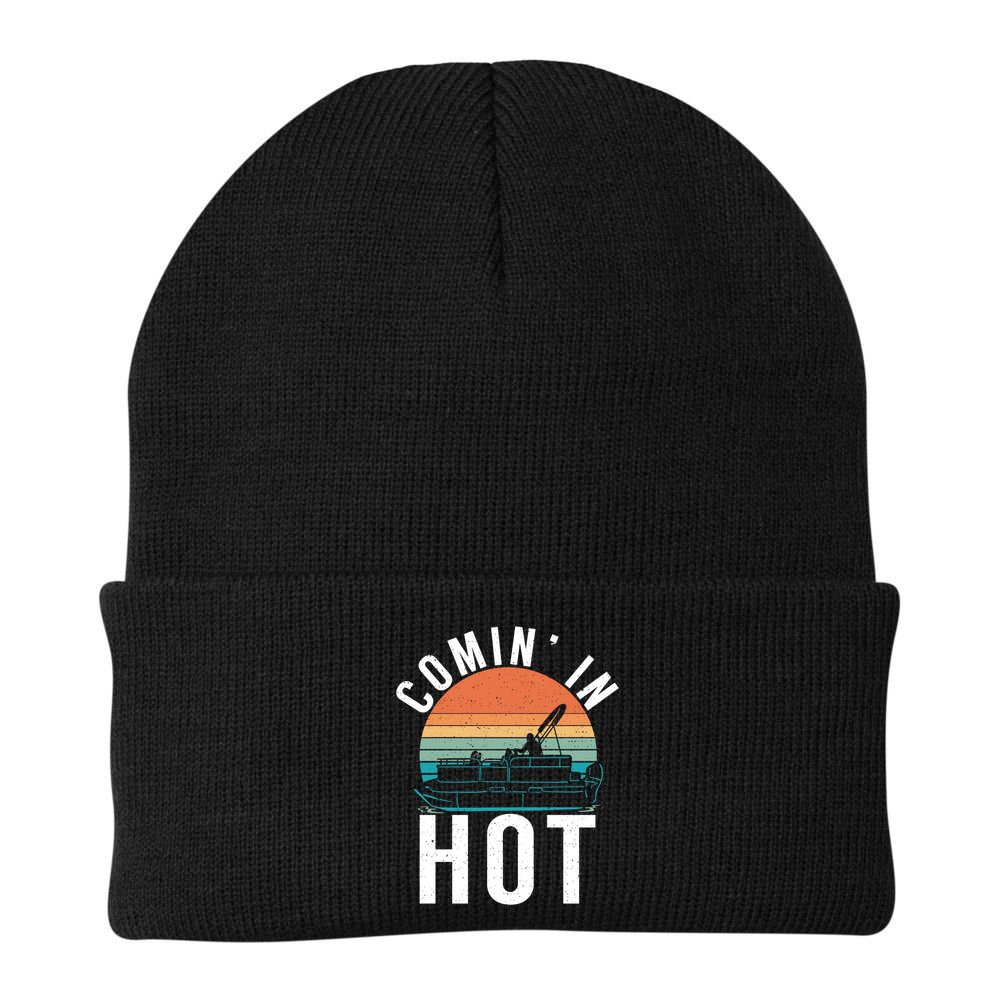Comin In Hot Boat Captain Pontoons Boating Cool Gift Beanie