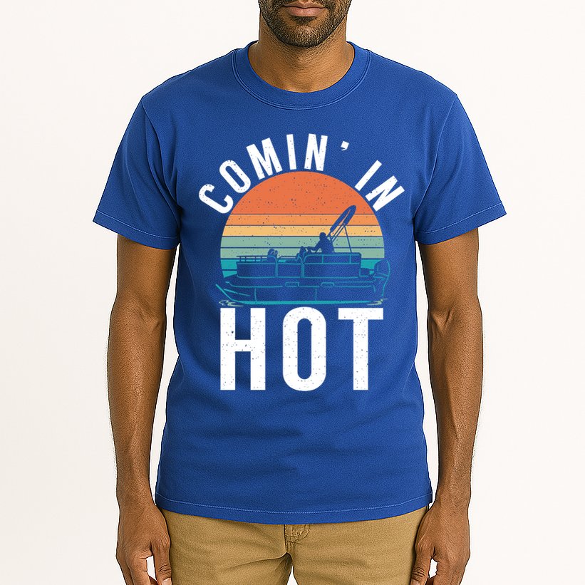 Comin In Hot Boat Captain Pontoons Boating Cool Gift Tall T-Shirt