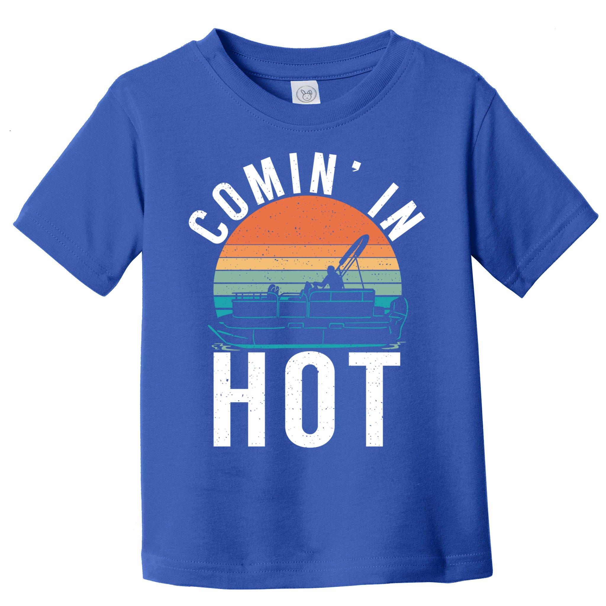 Comin In Hot Boat Captain Pontoons Boating Cool Gift Toddler T-Shirt