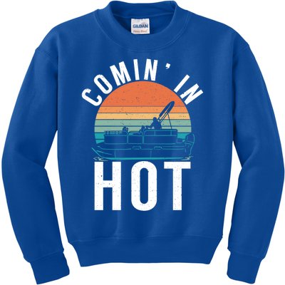 Comin In Hot Boat Captain Pontoons Boating Cool Gift Kids Sweatshirt