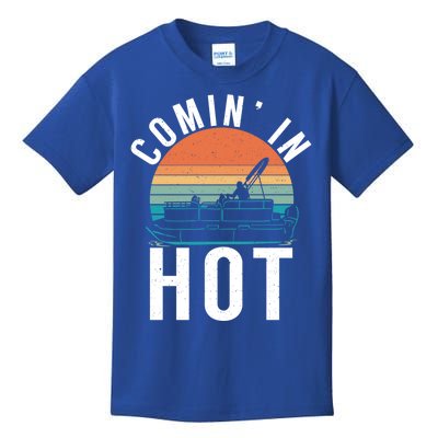 Comin In Hot Boat Captain Pontoons Boating Cool Gift Kids T-Shirt