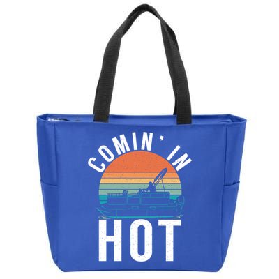 Comin In Hot Boat Captain Pontoons Boating Cool Gift Zip Tote Bag