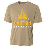 Caution I Have No Filter Funny Sarcastic Novelty Warning Cooling Performance Crew T-Shirt