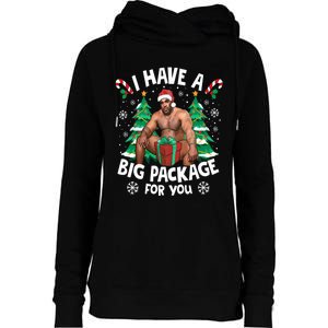 Christmas I Have A Big Package For You Naughty Big Black Guy Womens Funnel Neck Pullover Hood