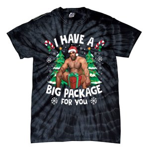 Christmas I Have A Big Package For You Naughty Big Black Guy Tie-Dye T-Shirt